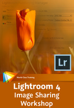Lightroom 4 Image Sharing Workshop - 6 Free Videos